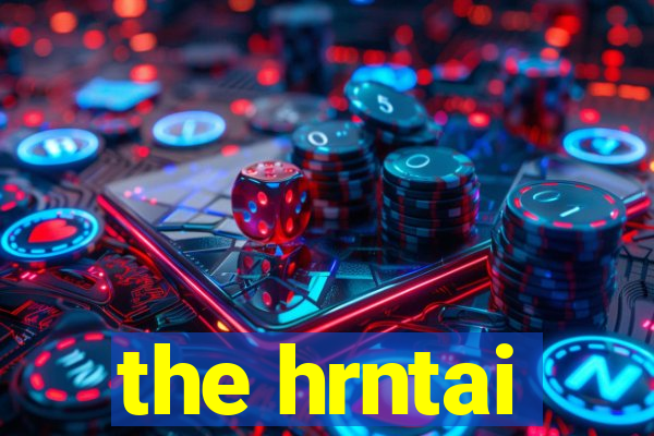 the hrntai